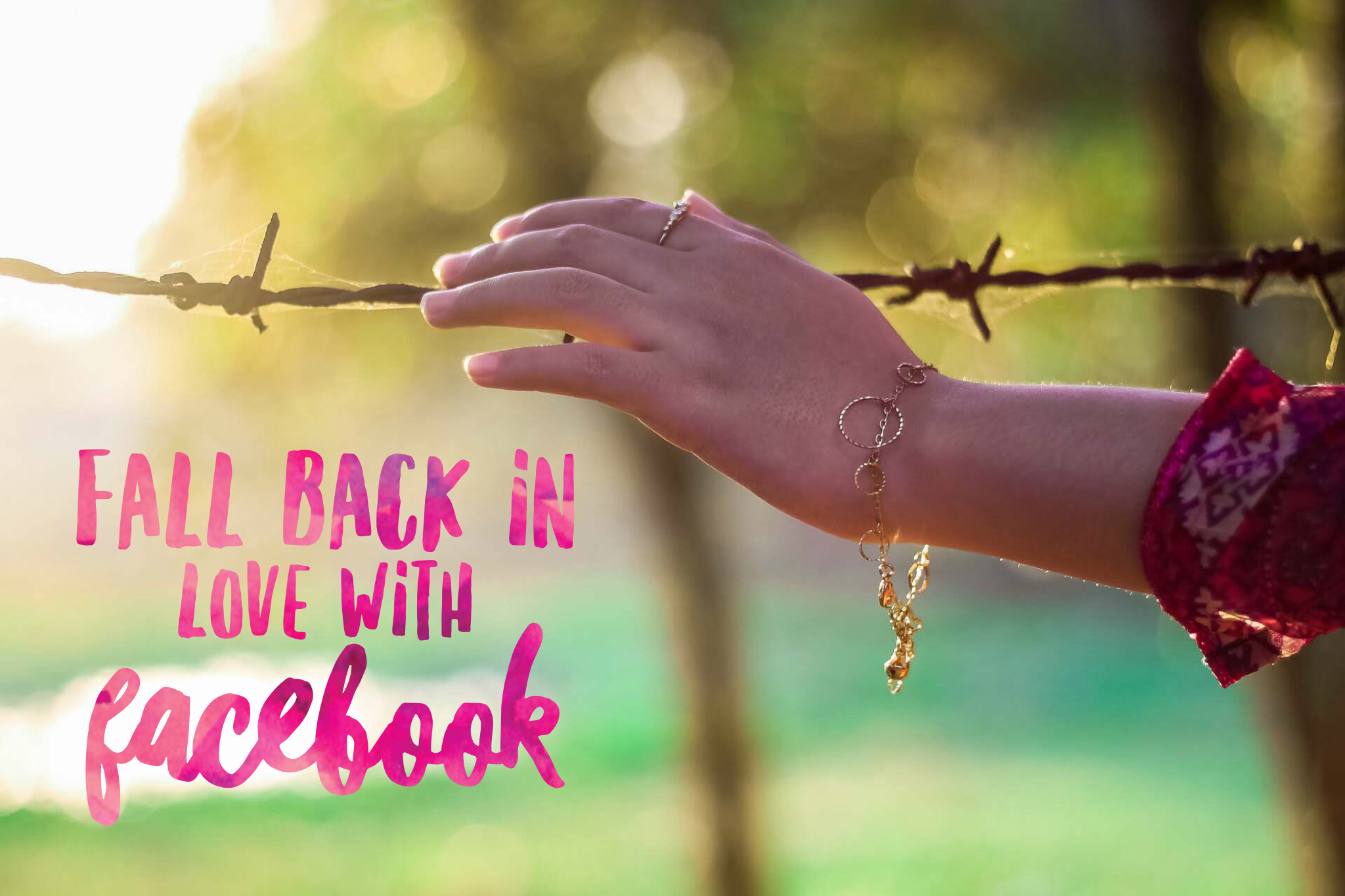 3-ways-to-fall-back-in-love-with-facebook-spiritual-biz-magazine